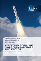 Conceptual Design and Shape Optimization of a Pintle Nozzle 6138943880 Book Cover