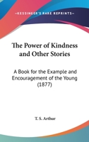 The power of kindness; And other stories: in large print 9354368972 Book Cover