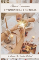 Psychic Development: Divination Tools & Techniques 0645543551 Book Cover