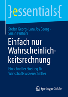 Einfach nur Wahrscheinlichkeitsrechnung: Ein schneller Einstieg für Wirtschaftswissenschaftler (essentials) (German Edition) 3658522321 Book Cover