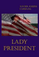 Lady President 0965450708 Book Cover
