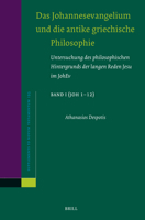 Das Johannesevangelium Und Die Antike Griechische Philosophie: Untersuchung Des Philosophischen Hintergrunds Der Langen Reden Jesu Im Johev Band I ... Testamentum, Supplements) (German Edition) 9004730850 Book Cover