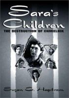 Sara's Children : The Destruction of Chmielnik