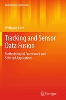 Tracking and Sensor Data Fusion: Methodological Framework and Selected Applications 3662520168 Book Cover