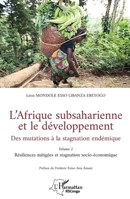 L’Afrique subsaharienne et le développement: Des mutations à la stagnation endémique - Volume 1 Résiliences mitigées et stagnation socio-économique (Harmattan Rdc) (French Edition) 2336416735 Book Cover