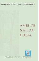 Amei-te na lua cheia 1715976282 Book Cover
