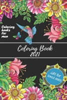 Coloring Book 2021: Coloring books for men: Gift for loved ones B08SPKRJ7M Book Cover