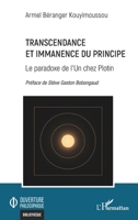 Transcendance et Immanence du Principe: Le paradoxe de l'Un chez Plotin (Ouverture Philosophique) (French Edition) 2336586673 Book Cover