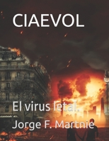 Ciaevol: El Virus Letal. 1799111679 Book Cover