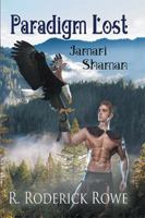 Paradigm Lost: Jamari Shaman 1717055214 Book Cover