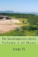 The Sociolinguistics Series: Volume 3 of Many 1986680053 Book Cover