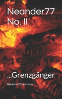 Neander77 No. II: ...Grenzgänger (German Edition) B0GBGGHSWN Book Cover