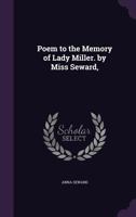 Poem To The Memory Of Lady Miller 1430468955 Book Cover