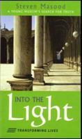 Into the Light: A Young Muslim's Search for Truth 1850780986 Book Cover