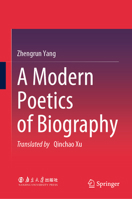 A Modern Poetics of Biography 9819662206 Book Cover