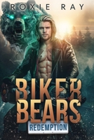 Biker Bears Redemption: A Bear Shifter Romance B09S1LSS86 Book Cover