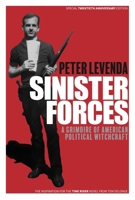 Sinister Forces: A Grimoire of American Political Witchcraft: 20th Anniversary Deluxe Edition 1943272522 Book Cover