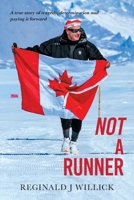 Not A Runner: A true story of tragedy, determination and paying it forward 1038339634 Book Cover