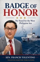 Badge of Honor : My Stand for the West Philippine Sea B0GYD619J8 Book Cover