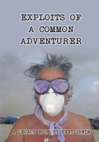 Exploits of a Common Adventurer: A Legacy Book 0999631810 Book Cover