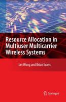 Resource Allocation in Multiuser Multicarrier Wireless Systems 1441945229 Book Cover