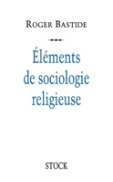 Eléments de sociologie religieuse 2234047617 Book Cover