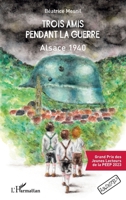 Trois amis pendant la guerre: Alsace 1940 (Archipels) 2140254465 Book Cover