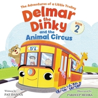 Delmar the Dinky and the Animal Circus 1735996033 Book Cover