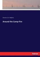 Around the Camp-Fire 1515297772 Book Cover