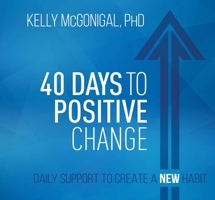 40 Days to Positive Change: Daily Support to Create a New Habit 1683642856 Book Cover