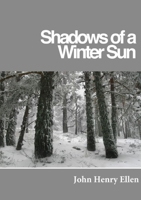 Shadows of a Winter Sun 1105917134 Book Cover