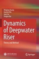 Dynamics of Deepwater Riser: Theory and Method 9811628904 Book Cover