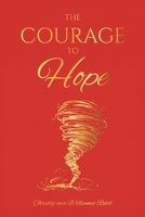 The Courage To Hope 1636922961 Book Cover