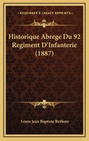 Historique Abrege Du 92 Regiment D'Infanterie (1887) 1162459379 Book Cover