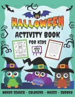 Halloween Activity Book for Kids Ages 4-8: A Fun Activity Workbooks for Kids Ages 4-8 Filled with Pumpkin Coloring, Words Search, Costume Party ... Halloween Books, Halloween Books for Kids B08JF5CZQS Book Cover