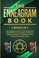 The Enneagram Book: 2 books in 1 - The Complete Guide to Self-Realization and Self-Discovery through the Wisdom of the Enneagram, including the Test of the 9 Personality Types 1801440719 Book Cover