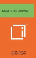 Great is the company 125824473X Book Cover