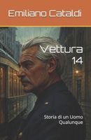 Vettura 14: Storia di un Uomo Qualunque (Italian Edition) B0HC4SYK1N Book Cover