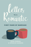 Letters to a Romantic: First Years of Marriage 1629954659 Book Cover