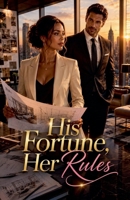 His Fortune, Her Rules B0HFBPQZBB Book Cover