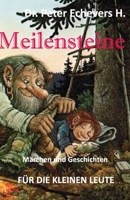 Meilensteine: M�rchen und Geschichten f�r die kleinen Leute B084DH5KMK Book Cover