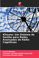 Kitsune: Um Sistema de Gestão para Redes Avançadas de Rádio Cognitivas 6205589478 Book Cover