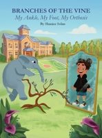 BRANCHES OF THE VINE- My Ankle, My Foot, My Orthosis 173900163X Book Cover