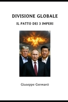 DIVISIONE GLOBALE Il Patto dei 3 Imperi (Italian Edition) B0GBVGGKZW Book Cover