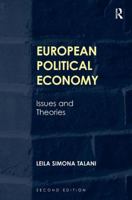 European Political Economy: Issues and Theories 1409452328 Book Cover