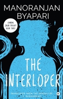 The Interloper (Chandal Jibon Trilogy - Book 3) 9360455997 Book Cover