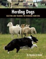 Herding Dogs: Selecting and Training the Working Farm Dog 1593787375 Book Cover