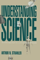 Understanding Science: An Introduction to Concepts and Issues 0879757248 Book Cover