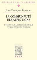 La Communaute Des Affections: Etudes Sur La Pensee Ethique Et Politique de Platon 2711621499 Book Cover