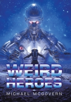 Weird Heroes 1728398886 Book Cover